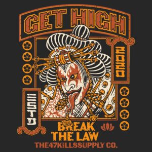 Get High Break the law